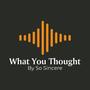 What You Thought (Explicit)