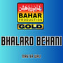 Bhalaro Behani