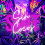 Sin Cocos (Explicit)