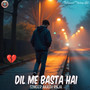 Dil Me Basta Hai