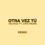 Otra Vez Tú (Remix)