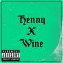 Henny & Wine (feat. Skrams Widda K) [Explicit]