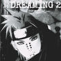 Dreaming 2 (feat. Slump6s & aubrii) [Explicit]