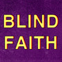 Blind Faith