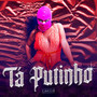 Tá putinho (Explicit)