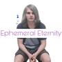 Ephemeral Eternity