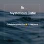 Mysterious Cutie (Explicit)