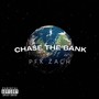 Chase The Bank (Explicit)