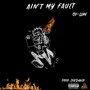 Ain't My Fault (Explicit)