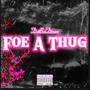 Foe A Thug (Explicit)