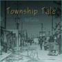 Township Tale