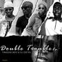 Double Trouble Ep