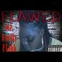 Flawed (Explicit)