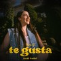 Te Gusta