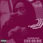 LIVE OR DIE (Explicit)