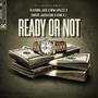 Ready Or Not (feat. Playboii Jace, Spazzz NFM, SwaveJaiSeason & Kiing KI) [Explicit]