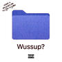 WUSSUP? (feat. IDK2tappedin & FLECK FLEMING) [Explicit]