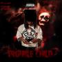 Trouble child (Explicit)