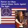 Patriot Act Blues : Howard Glazer Rocks Against the Right