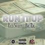 Run It Up (feat. Big Rig) [Explicit]