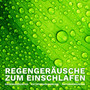 Regengeräusche zum Einschlafen