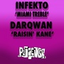 Miami Treble / Raisin' Kane