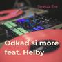 Odkaď si more (feat. Helby) [Explicit]