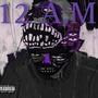 12 A.M. (Explicit)