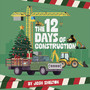 The 12 Days of Construction