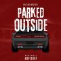 Parked Outside (Explicit)