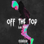 Off The Top (Explicit)