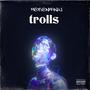 Trolls (Explicit)