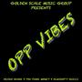 Opp Vibes (feat. YSN Yung Money & Almighty Gucci) [Explicit]