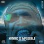 Nothing Is Impossible (Explicit)