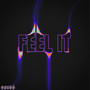 FEEL IT