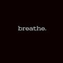 Breathe