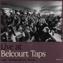 Live at Belcourt Taps (Round 3)