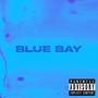 BLUE BAY (feat. Jeno, IggyPack! & A.O.G.) [Explicit]