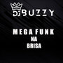 Mega Funk Na Brisa (Explicit)