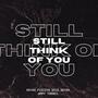 Still Think Of You (feat. Nick Neyra & Ampy Torres) [Explicit]