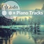 Winter Piano Tracks - Relaxing, Peaceful Piano Solos for Snowy Evenings & Falling Asleep
