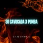 SÓ CAVUCADA X PUMBA (Explicit)