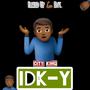 IDKY (Explicit)