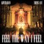 Feel The Way I Feel (feat. Young Ave) [Explicit]