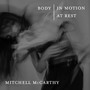 Body in Motion / Body at Rest