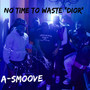 No Time to Waste (Dior) [Explicit]