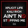 Ain't No Stopping Me (feat. Kali Rich) [Explicit]