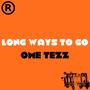 Long ways to go (Explicit)