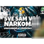 Sve sam veci narkoman (Explicit)