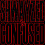 Shwayzed and Confused - EP